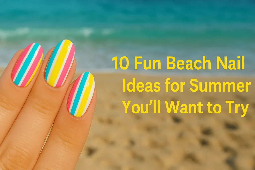 Fun Beach Nails